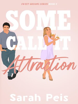 cover image of Some Call It Attraction
